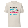 It's Not a Party til' the Beavers Come