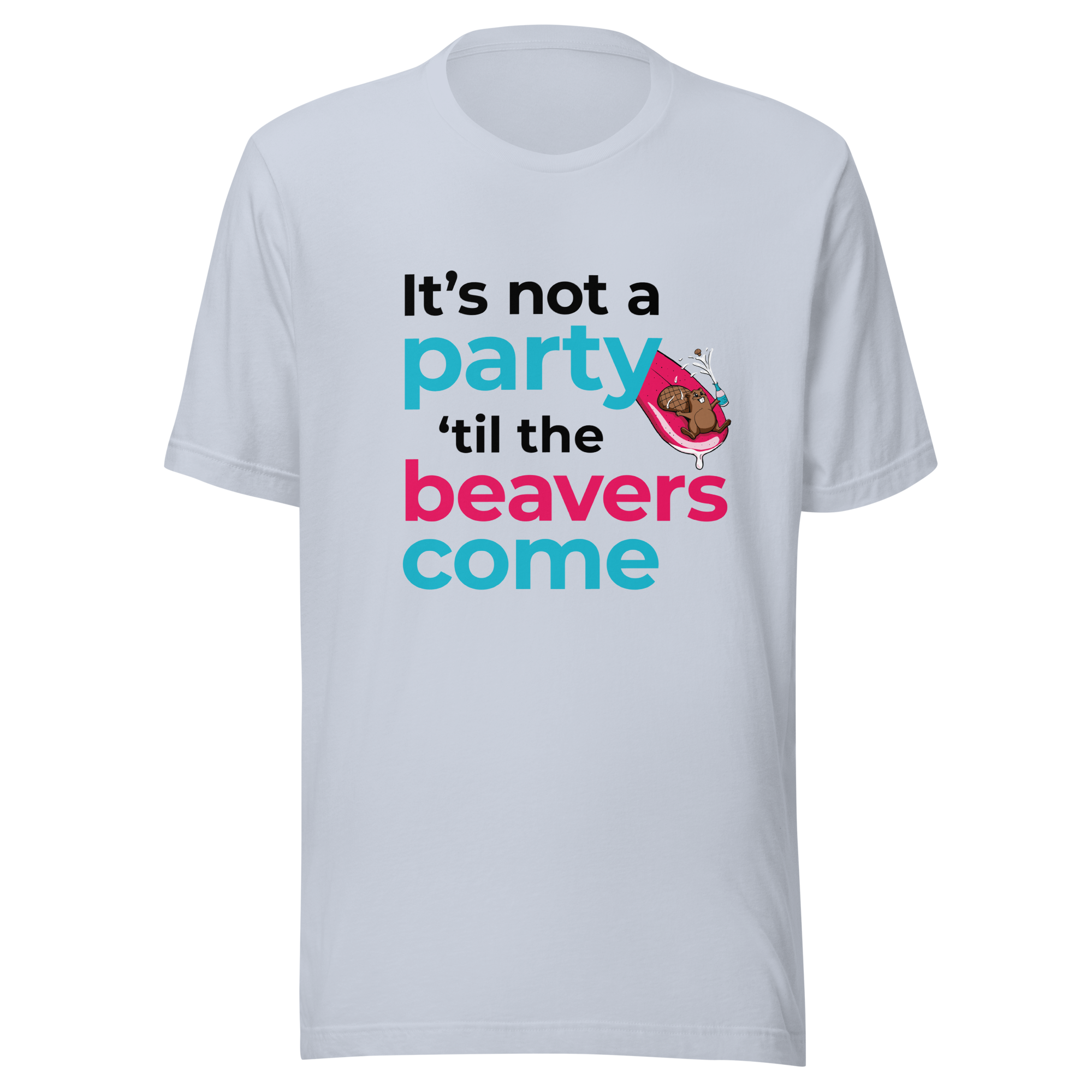 It's Not a Party til' the Beavers Come