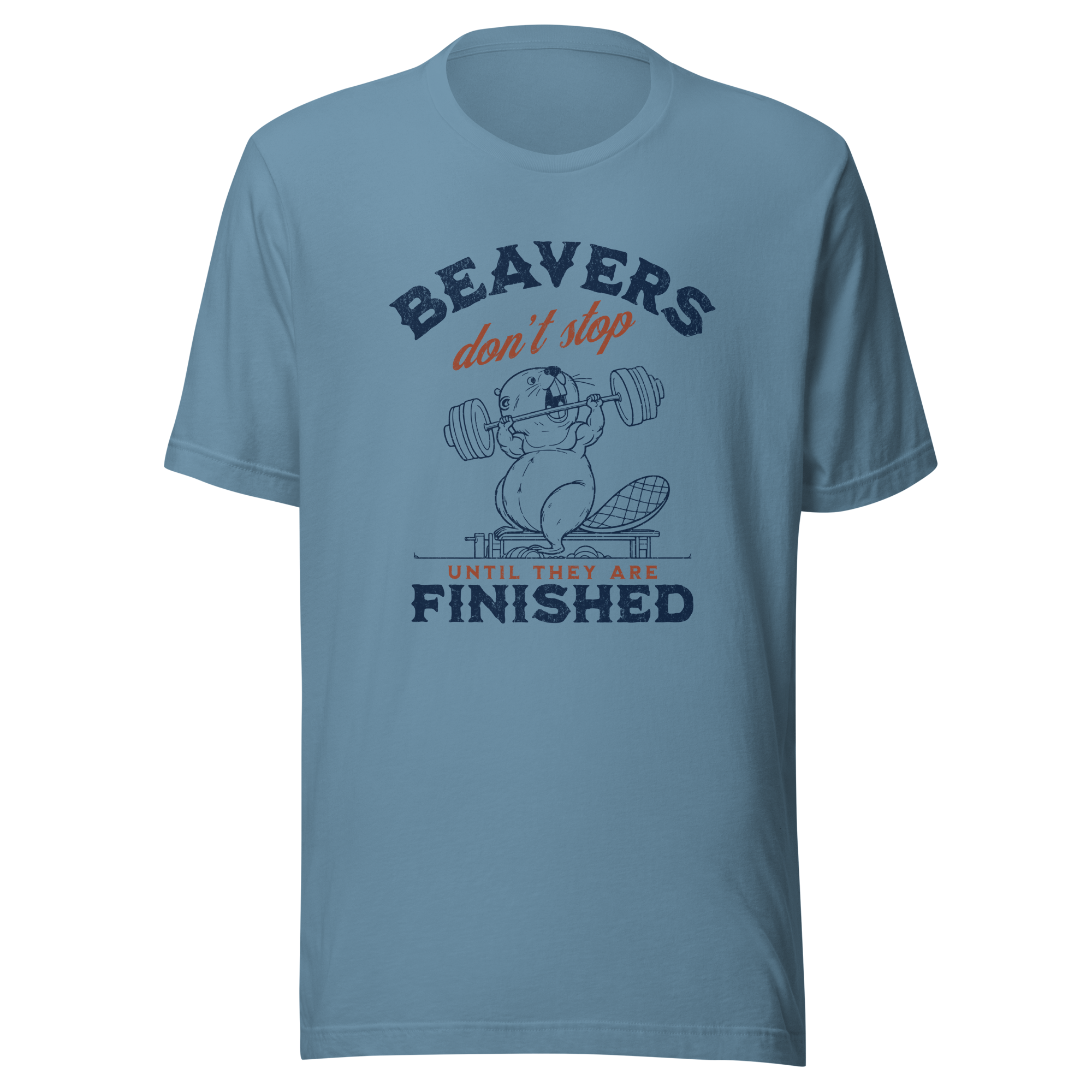 Beavers Don't Stop Until They Are Finished