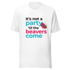 It's Not a Party til' the Beavers Come