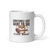 I Just Want to See a Little Beaver Mug